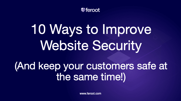 How to Secure a Website: 10 Ways to Protect Against Browser-Based Attacks