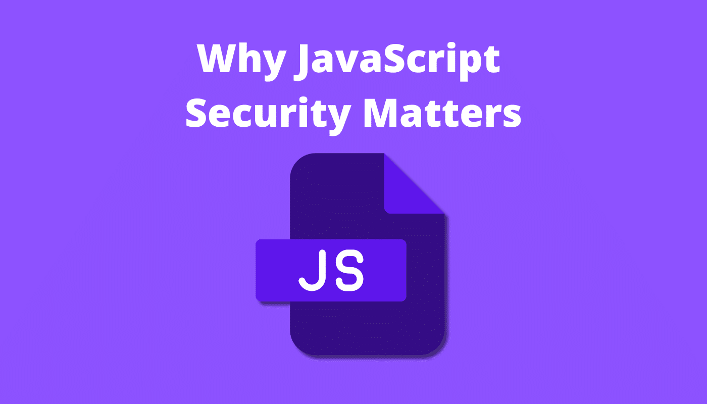 Why JavaScript Security Is Important With 3rd-party Code