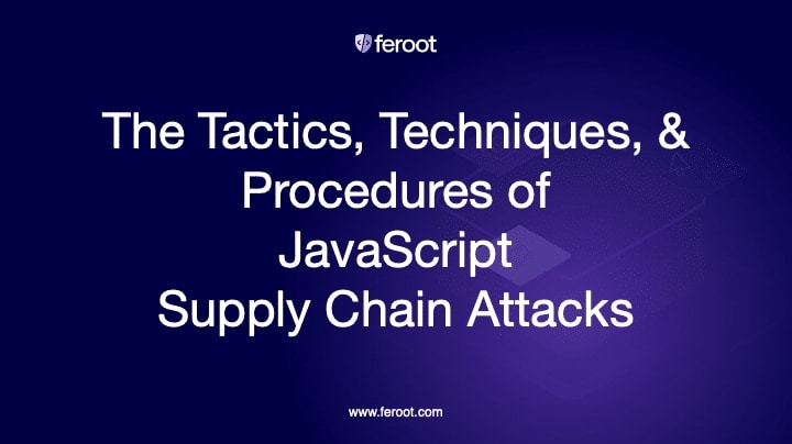 The TTPs of JavaScript Supply Chain Attacks