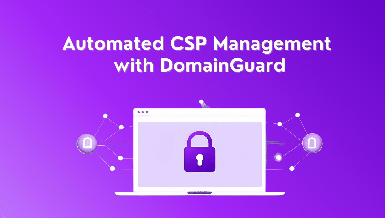 Feroot Launches Fully Automated CSP Management Solution Called DomainGuard to Expand Browser-Based Security Platform