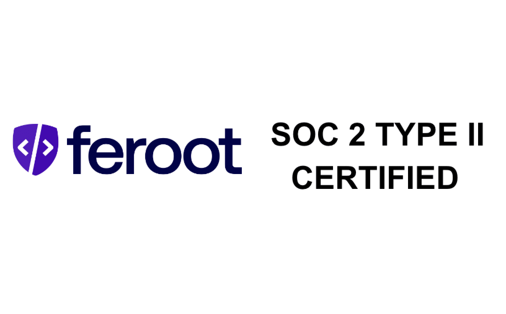 Feroot Security SOC 2 Type II Compliant: Empowering Trust, Protecting Your Data.
