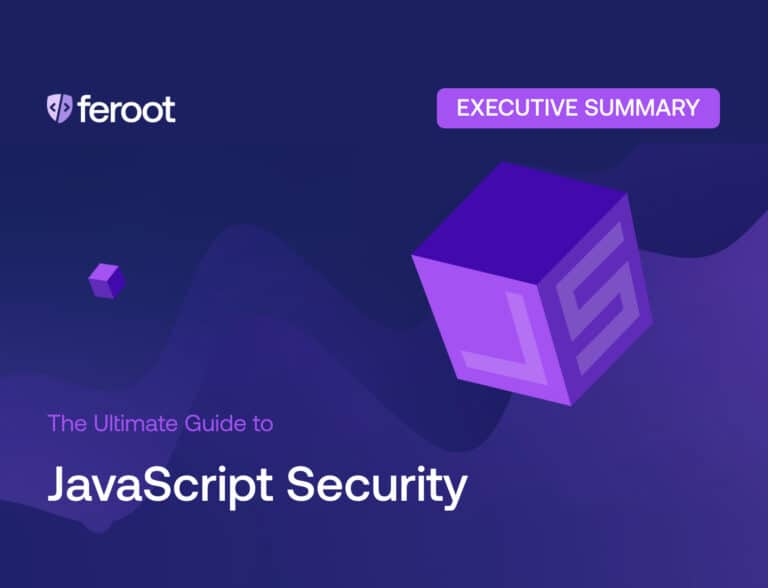 The Ultimate Guide to JavaScript Security Executive Summary