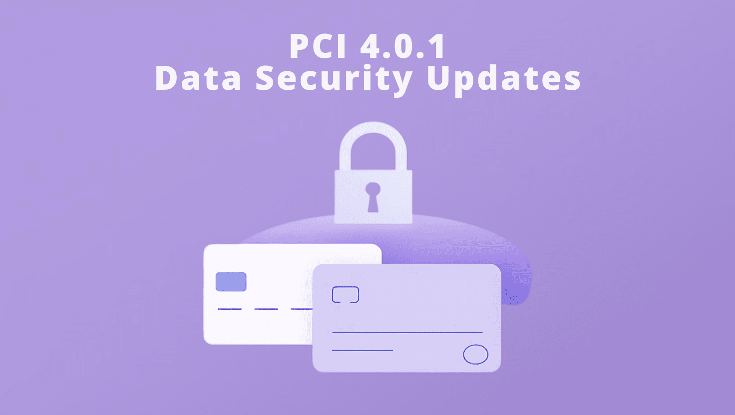 PCI DSS 4.0.1 Compliance: Key Changes to Requirement 6.4.3