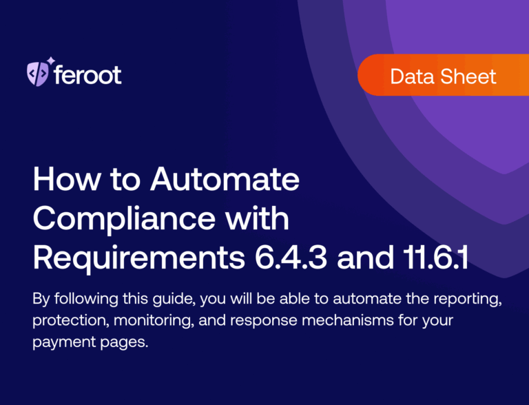 How to Automate Compliance with Requirements 6.4.3 and 11.6.1