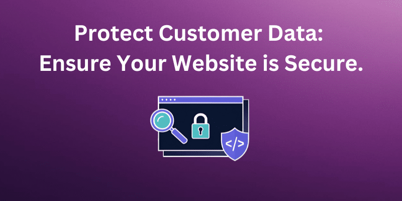 Is Your Company’s Website Compromising Customer Data?
