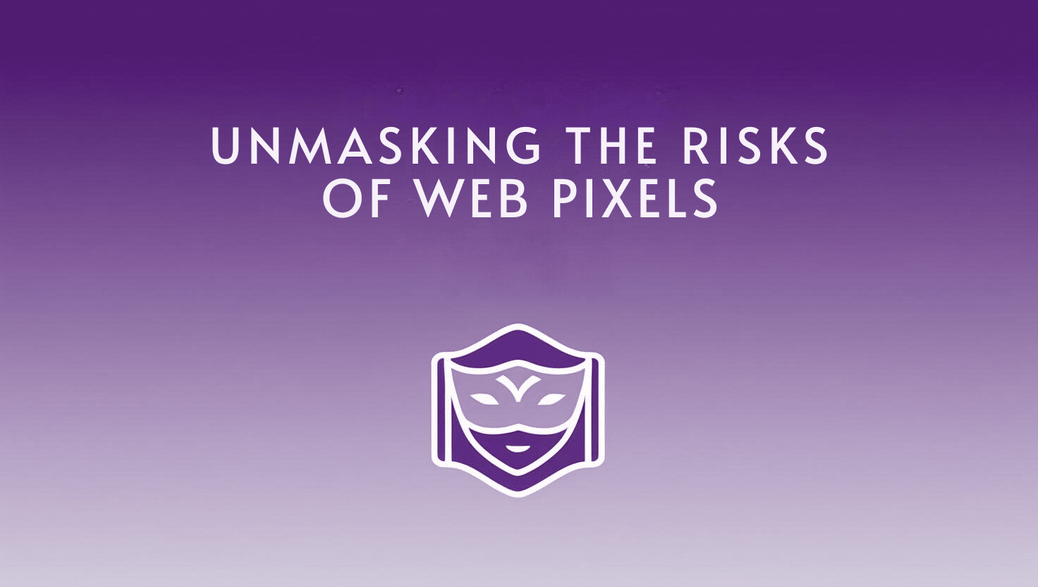 Unmasking Privacy Risks: Conducting a Web Pixel Audit for Data Security