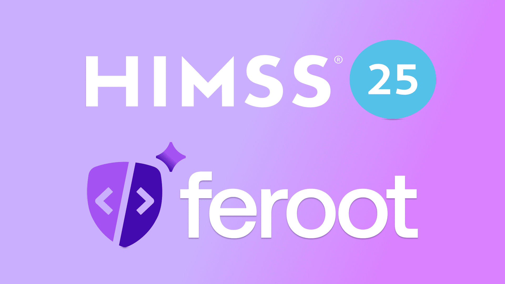 Feroot Security Debuts HealthData Shield AI at HIMSS 2025: Automating HIPAA Compliance of Websites with 95% Cost Savings