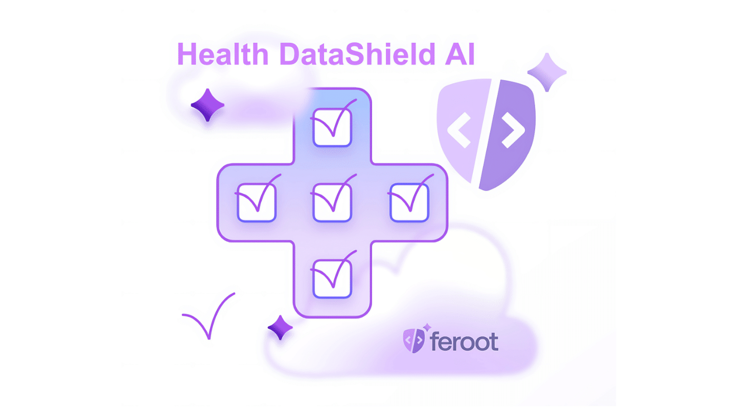 Feroot Security Launches HealthData Shield AI to Protect ePHI on Healthcare Websites and Ensure HIPAA Compliance.