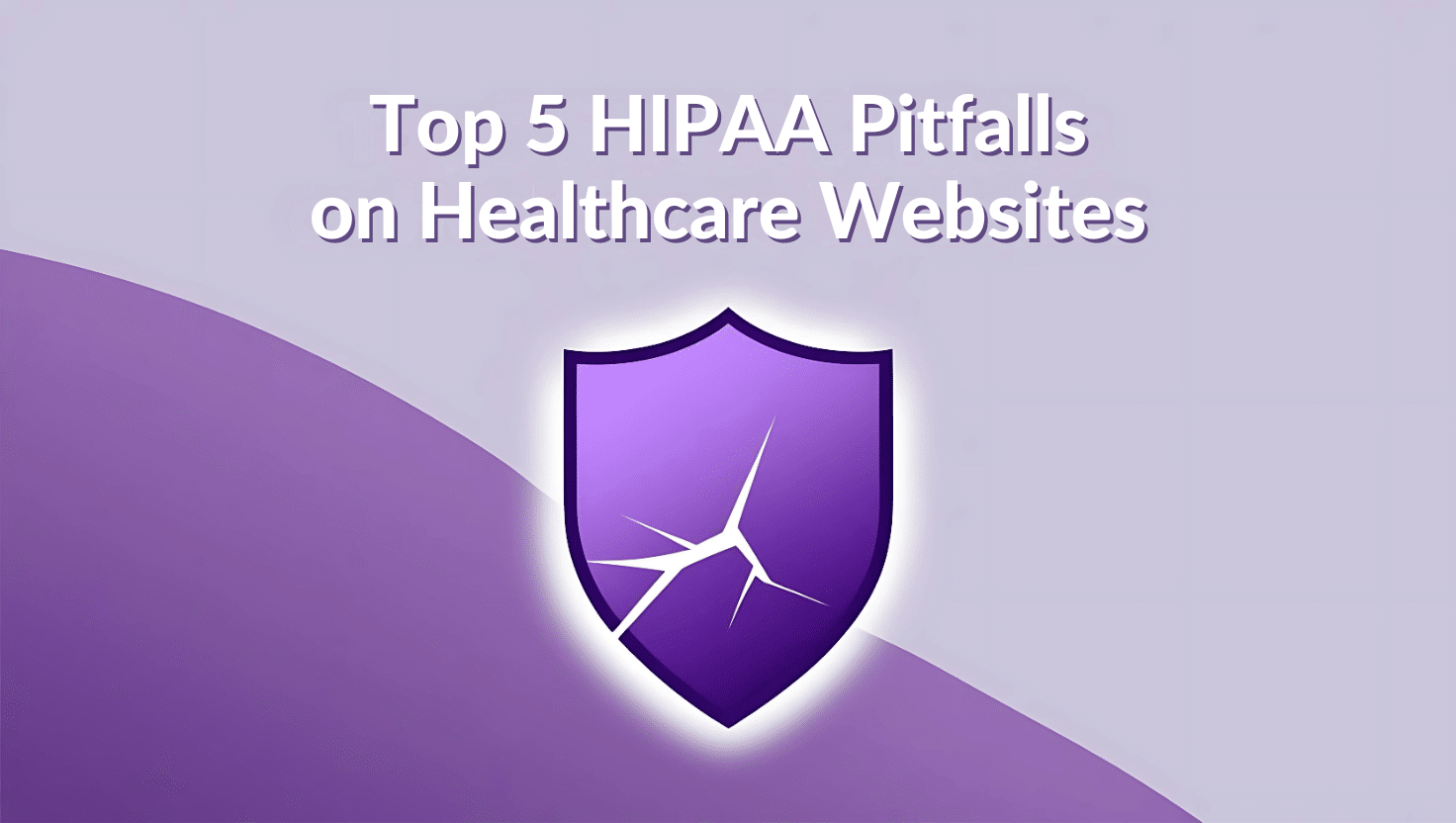 Top 5 HIPAA Pitfalls That Lead to PHI Leaks on Websites