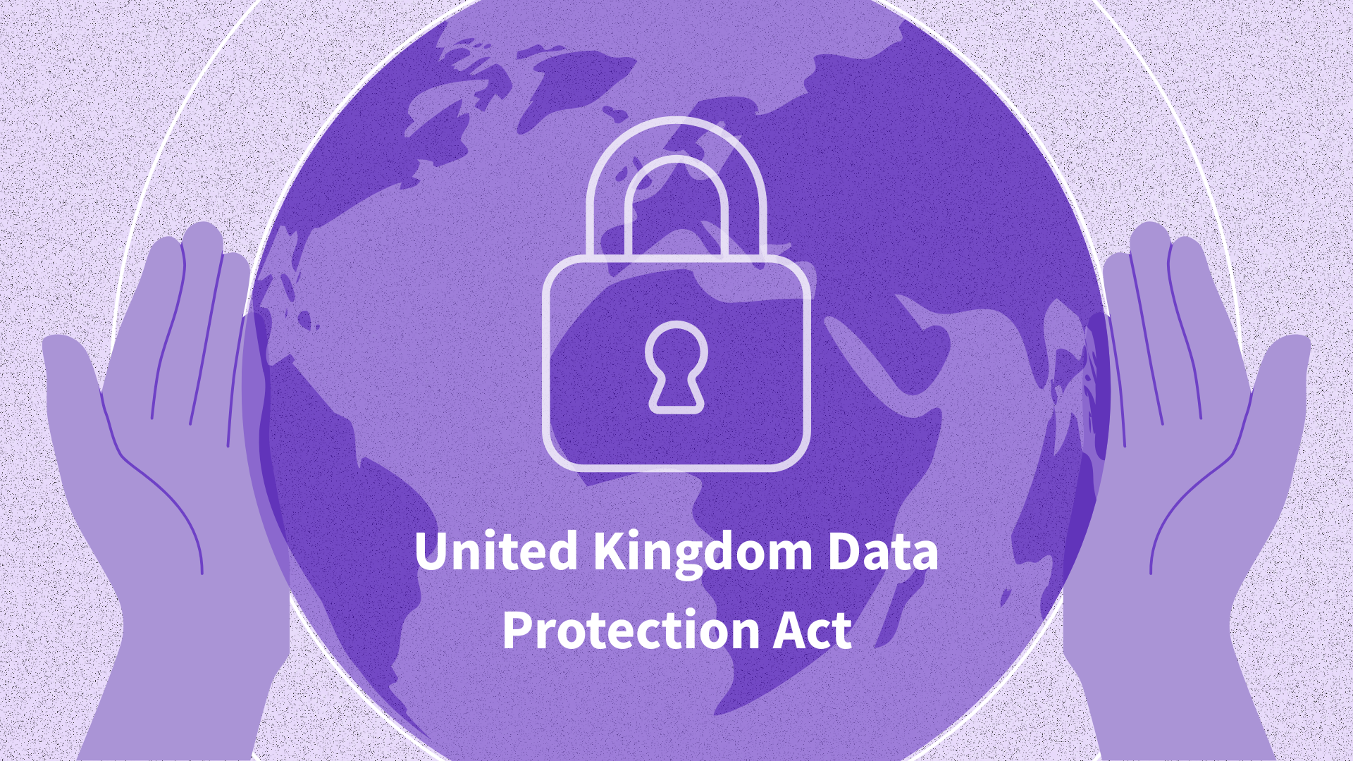 Beyond PCI and HIPAA: How Feroot Powers UK Data Protection Act (UK DPA) Compliance