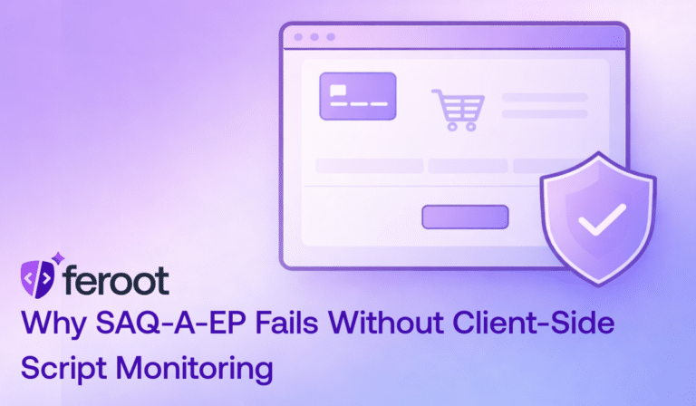 Why SAQ-A-EP Fails Without Run-Time Script Monitoring (2)