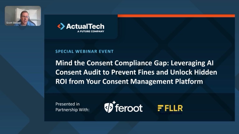 Mind the Consent Compliance Gap — an on-demand webinar with Feroot, FLLR Consulting Partners and ActualTech Media.