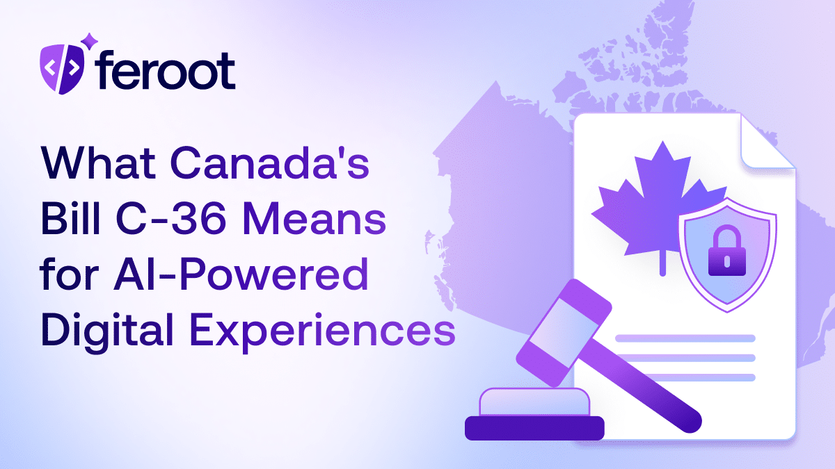 What Canada's Bill C-36 Means for AI-Powered Digital Experiences